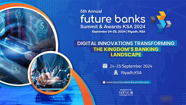 The 5th Annual Future Banks Summit and Awards KSA 2024