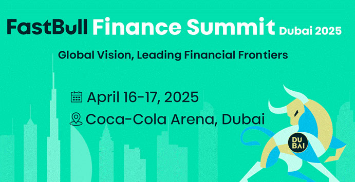 FastBull Finance Summit Dubai 2025